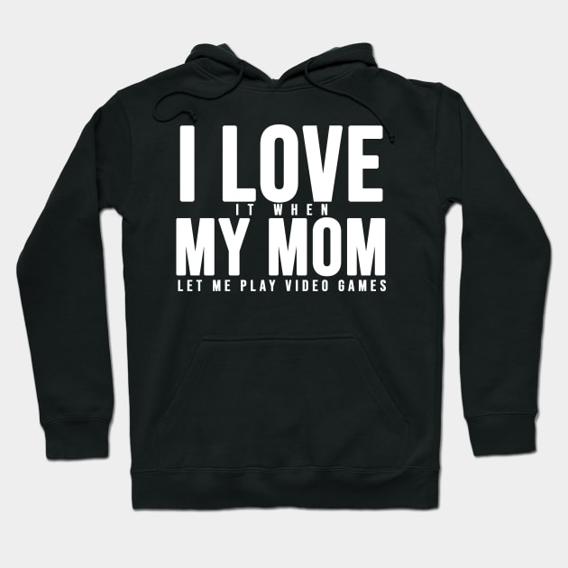 i love my mom Hoodie by Egit